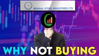 अभी जानिए क्यों Buy नहीं होता Bengal steel 🤑🔥| why bengal steel not buying | bengal steel