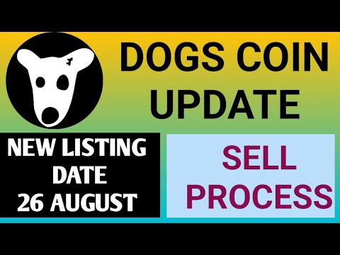 Dogs Coin Sell Process | Dogs Coin Listing Update | Dogs Update