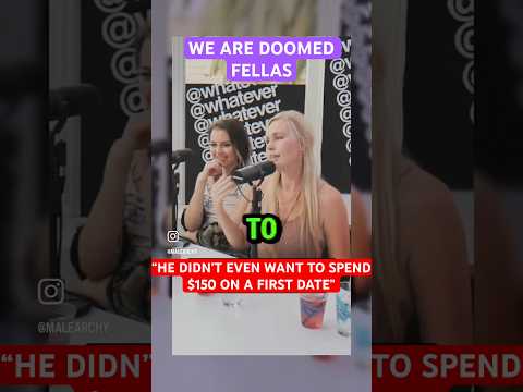 Entitled Woman Demands You Spend $1,000’s on Her for a First Date!