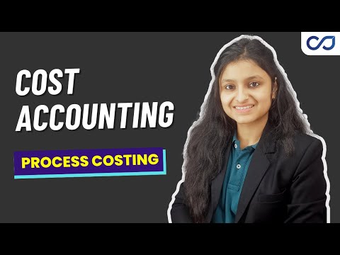 Process Costing | Equivalent Production | Methods of Costing | Cost Accounting | CMA Inter