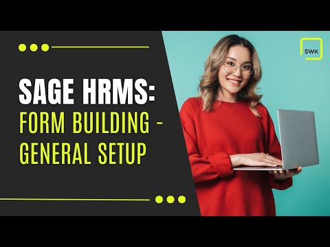 Sage HRMS: Form Building Process - Part 1 | How-To Guide