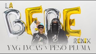 Yng Lvcas & Peso Pluma - La Bebe (Remix) [Video Oficial]