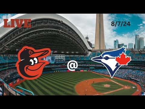 Baltimore Orioles @ Toronto Blue Jays LIVE! Play-by-Play & Commentary | 8/7/24 | Game #115