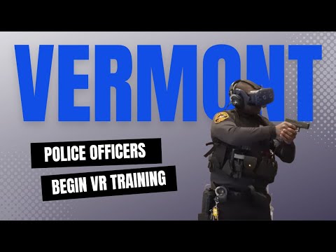 Police Officers in Vermont Use Virtual Reality Simulators for Training