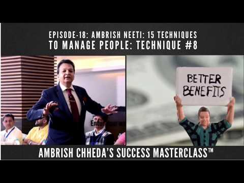 Episode-18: AMBRISH NEETI: 15 Techniques To Manage People - TECHNIQUE #8