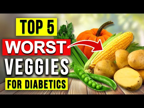 THESE are the TOP 5 WORST Vegetables for Diabetics