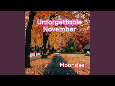 Unforgettable November