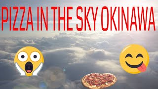 Pizza in the Sky Okinawa Japan 🇯🇵