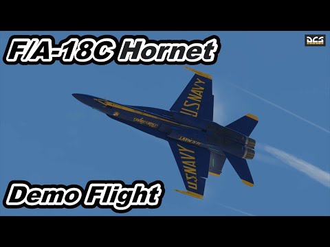 DCS World McDonnell Douglas F/A-18C Hornet Demo Flight 機動飛行 【 爆音浴 】