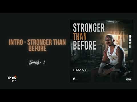 Kenny Sol - Stronger Than Before {Intro} (Audio)