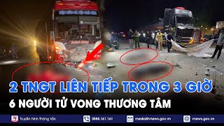 Tin tức 24h tối 2/12. Bàng hoàng 6 người tử vong trong 2 TNGT liên tiếp, xót xa danh tính 4 nạn nhân