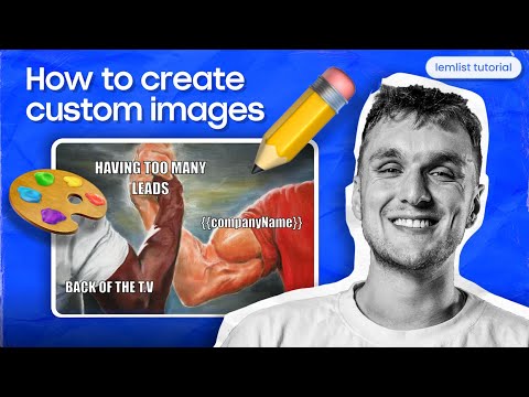 How to create custom images [lemlist tutorial]