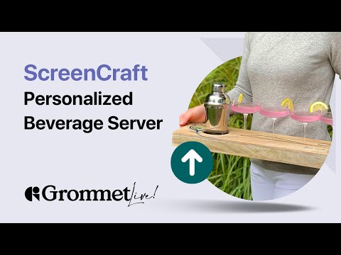 Personalized Beverage Serving Made Easy with ScreenCraft Tray | Grommet Live