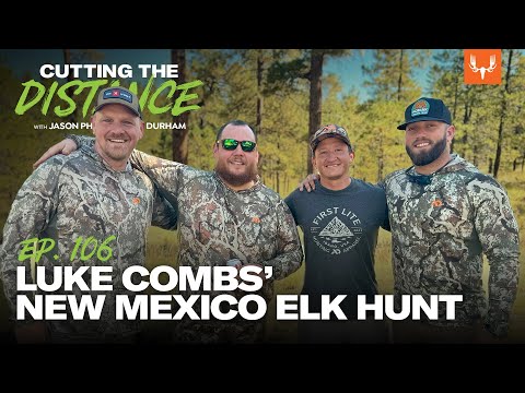 Luke Combs' New Mexico Elk Hunt | Cutting the Distance Ep. 106