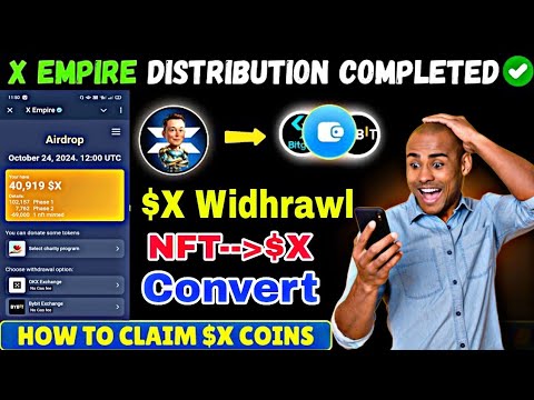 X Empire Withdrawal | X Empire Airdrop Claim | How to Claim X  Airdrop  | NFT to $X Token Convert