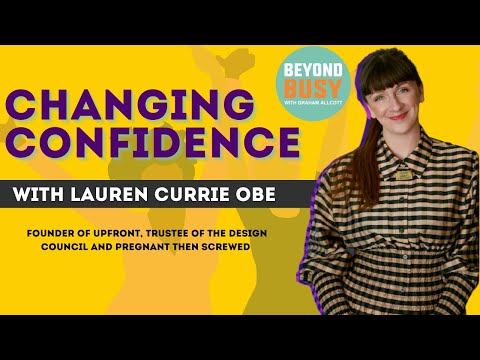 Changing Confidence with Lauren Currie