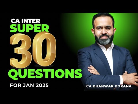 Super 30 Questions for CA INTER JAN 25