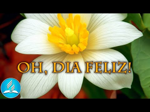 Hinário Adventista 234 - OH, DIA FELIZ!