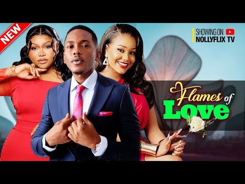 Flames of Love - Ruth Kadiri, Timini Egbuson, Uche Montana, Deza the Great | Nigerian Family Movie