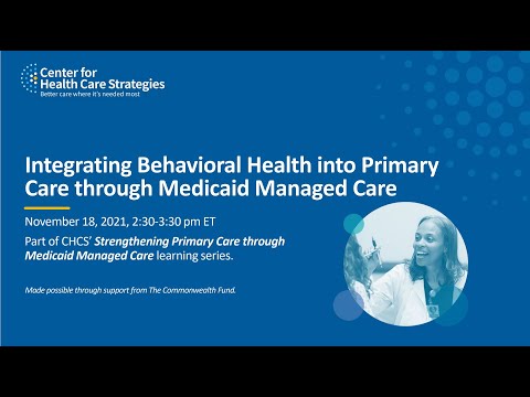 Integrating Behavioral Health into Primary Care Through Medicaid Managed Care