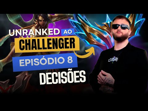 Unranked ao Challenger - Tomando boas decisões para vencer o jogo #8 | Ranger