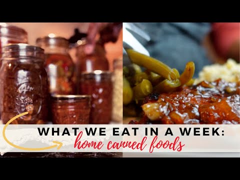 What we EAT in a week  w/ HOME CANNED FOODS | 7 Quick Home Canned Meals from your Canning Pantry