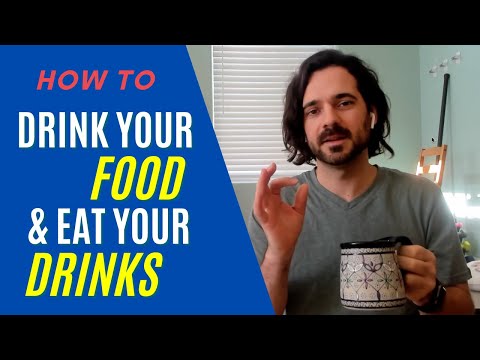 Drink Your Food & Eat Your Drinks