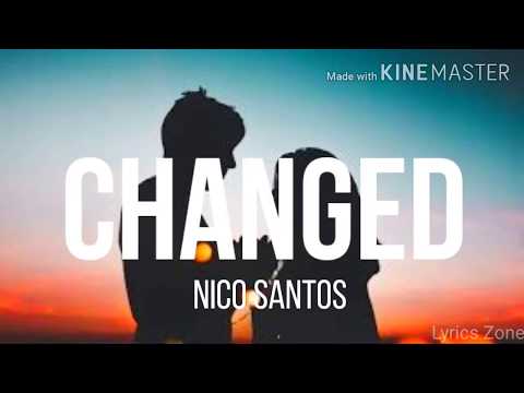 Nico Santos - Changed (Lyrics)