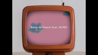 SIRUP - Keep In Touch feat. SUMIN (Official Lyric Video)