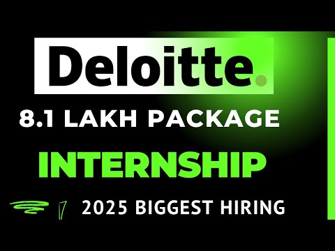 Deloitte Biggest Hiring | Internship Program | 8.1 LPA | 2025 Deloitte Hiring