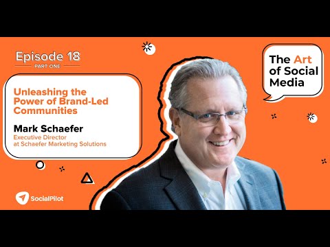 Discover the Ultimate Marketing Strategy: Community Building - Mark Schaefer [PART1]