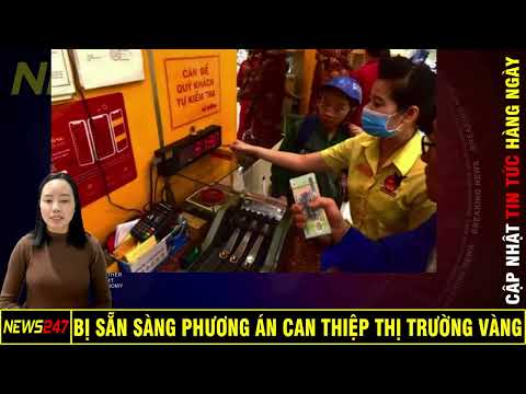 Ngân Hàng Nhà Nước Chuẩn Bị Sẵn Sàng Phương Án Can Thiệp Thị Trường Vàng