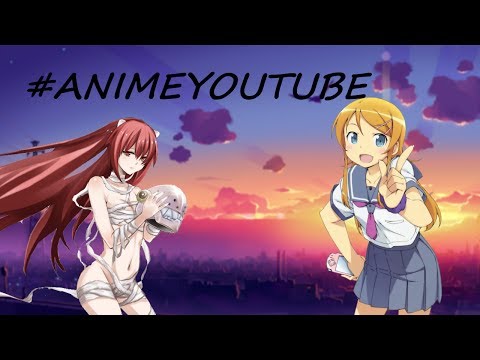 #ANIMEYOUTUBE ANIME TAG