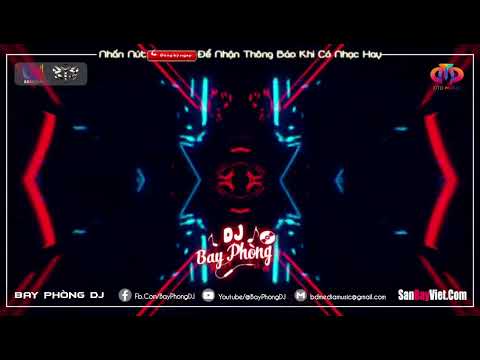 NONSTOP BAY PHÒNG CĂNG ✈ BOOM BOOM FT NẾU MÀ TRƯỢT MÔN THÌ CON SẼ REMIX - NHẠC DJ VINAHOUSE CỰC MẠNH