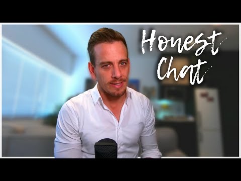 An HONEST Chat...