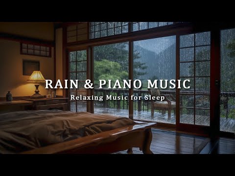 Relaxing Sound of Rain in the Warm Bedroom with Soothing Piano Music - Heals the Mind and Deep Sleep