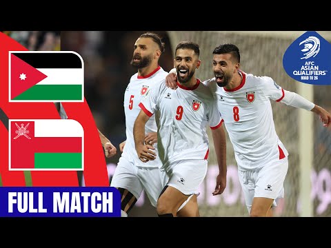 Jordan vs. Oman | Full Match | AFC Asian Qualifiers™ Road to 26