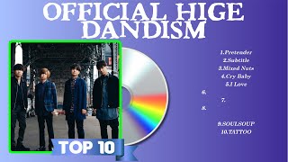 Official Hige Dandism Best Hits | Official Hige Dandism 2024 MIX | Top 10 Best Songs