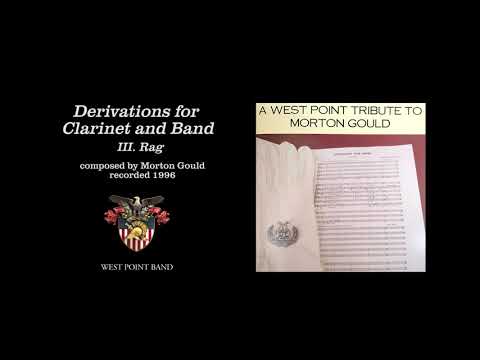 "Derivations For Clarinet And Band, III. Rag," Morton Gould | West Point Band