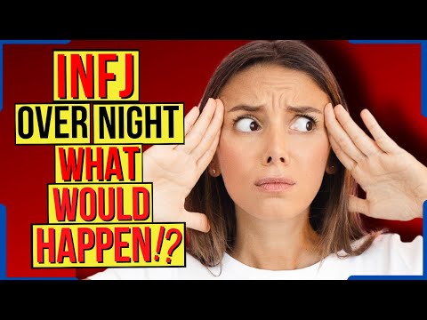 If Someone Turned INFJ Overnight THIS Would Happen!