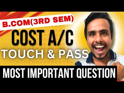 COST ACCOUNTING II TOUCH & PASS II B.COM 3RD SEM II #calcuttauniversity #cu #calcutta_university