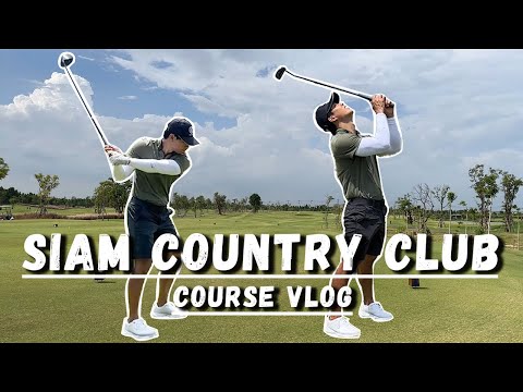 Every Shot at Siam Country Club Bangkok - Course VLOG