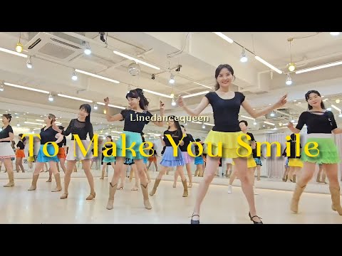 To Make You Smile Line Dance l High Beginner l 투 메이크 유 스마일 라인댄스 l Linedancequeen l Junghye Yoon