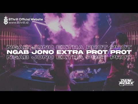 DJ NGAB JONO ENAFF EXTRA PROT PROT FYP TIKTOD [DANI RMX]