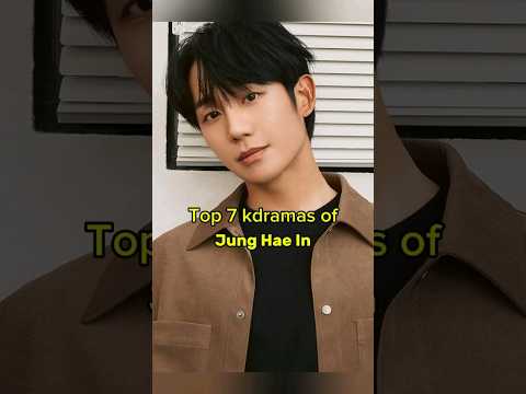 Top 7 kdramas of Jung Hae in | Jung Hae In dramalist #kdrama#dramalist#lovenextdoor#snowdroo