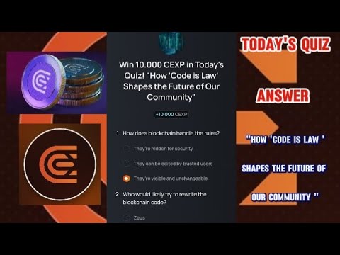 CEX.IO Quiz Answers Today: " How 'Code Is Law ' Shapes  The Future  Of Our Community"