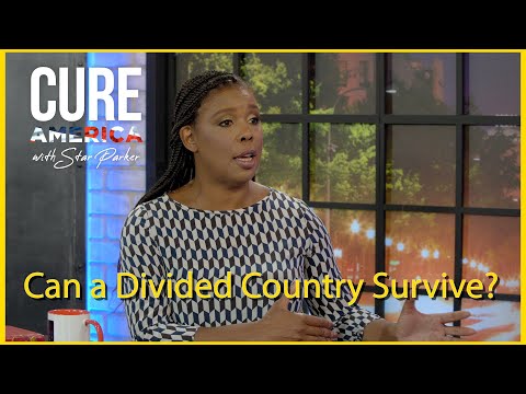 Can a Divided Country Survive? — CURE America with Star Parker