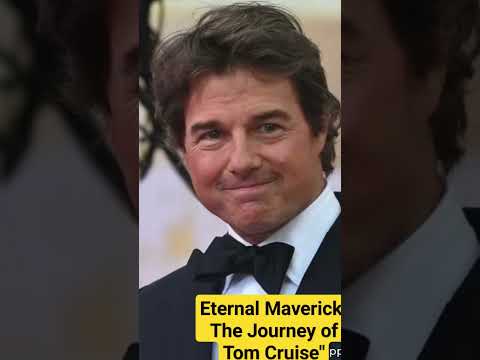 Eternal Maverick: The Journey of Tom Cruise