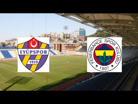 Eyüpspor-Fenerbahçe24-25 sezonusüper teçhizat