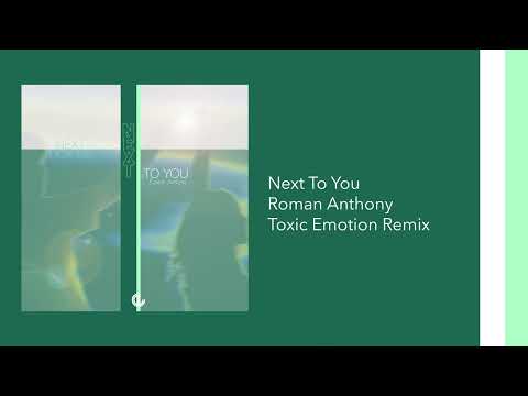 Roman Anthony - Next To You (Toxic Emotion Remix)